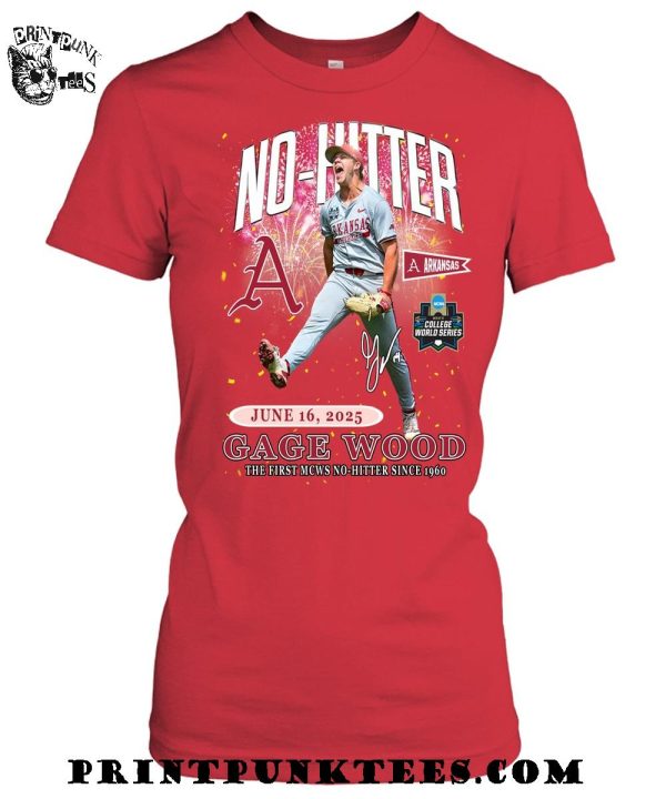 Arkansas Razorbacks Gage Wood The First MCWS No-Hitter Since 1960 2025 T-Shirt