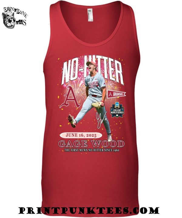 Arkansas Razorbacks Gage Wood The First MCWS No-Hitter Since 1960 2025 T-Shirt