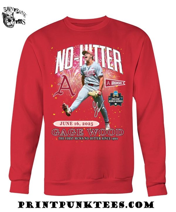 Arkansas Razorbacks Gage Wood The First MCWS No-Hitter Since 1960 2025 T-Shirt