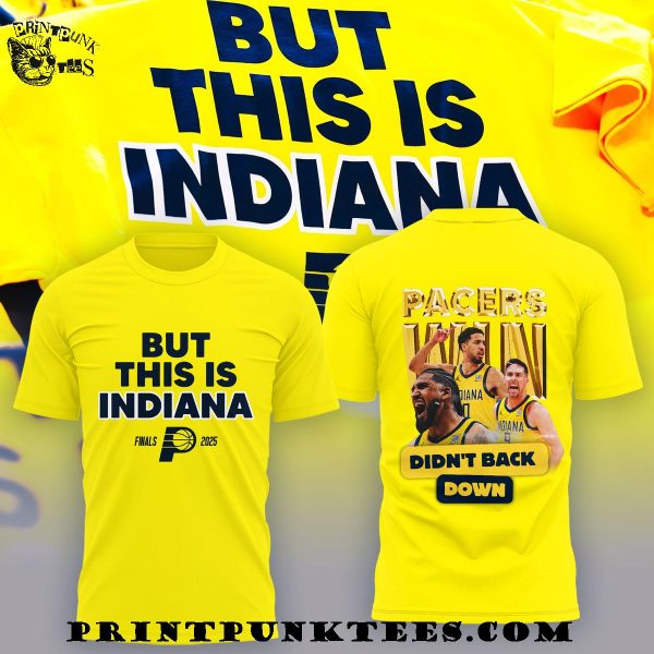 But This Is Indiana Pacers Didn’t Back Down 2025 Hoodie
