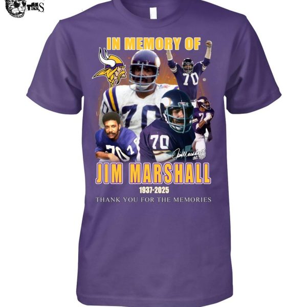 In Memory Of Jim Marshall 1937-2025 Thank You For The Memories T-Shirt