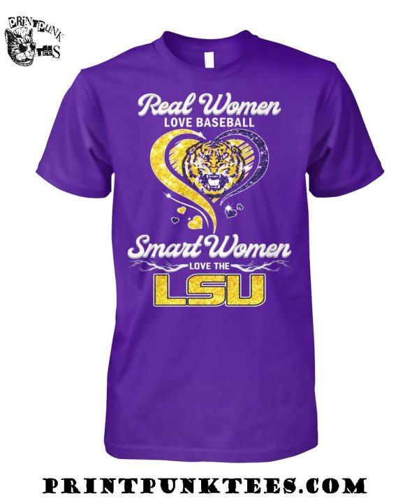 Real Women Love Baseball Smart Women Love The LSU Tigers T-Shirt