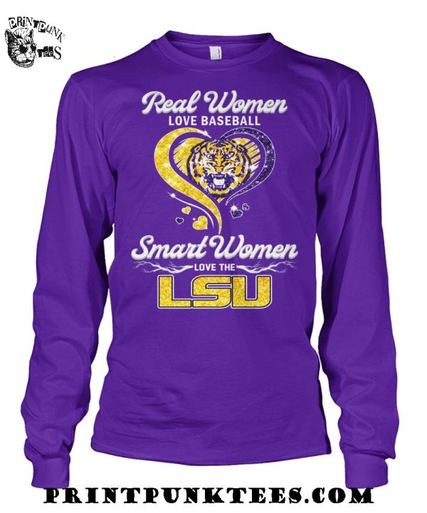 Real Women Love Baseball Smart Women Love The LSU Tigers T-Shirt