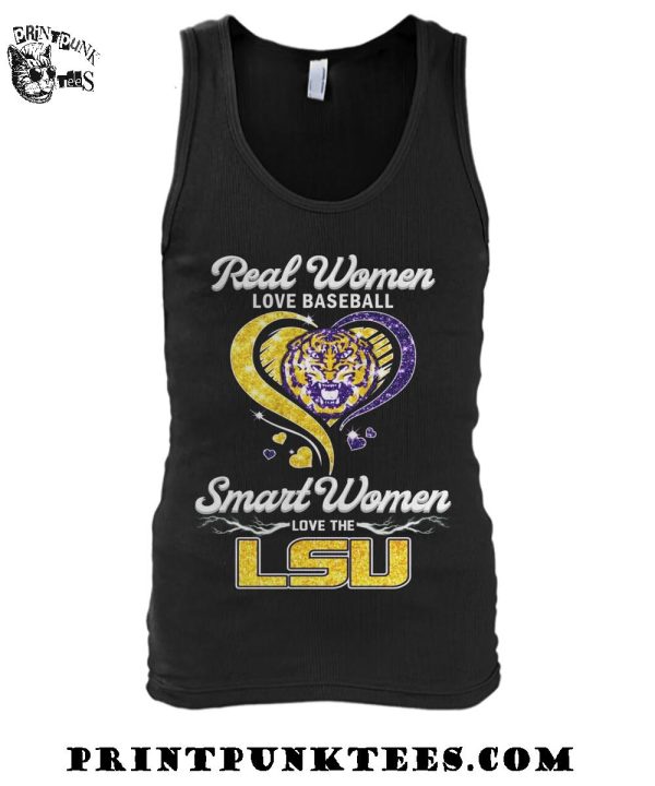 Real Women Love Baseball Smart Women Love The LSU Tigers T-Shirt
